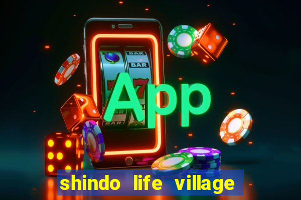 shindo life village blaze private server codes